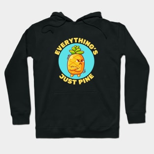 Everything's Just Pine | Pineapple Pun Hoodie